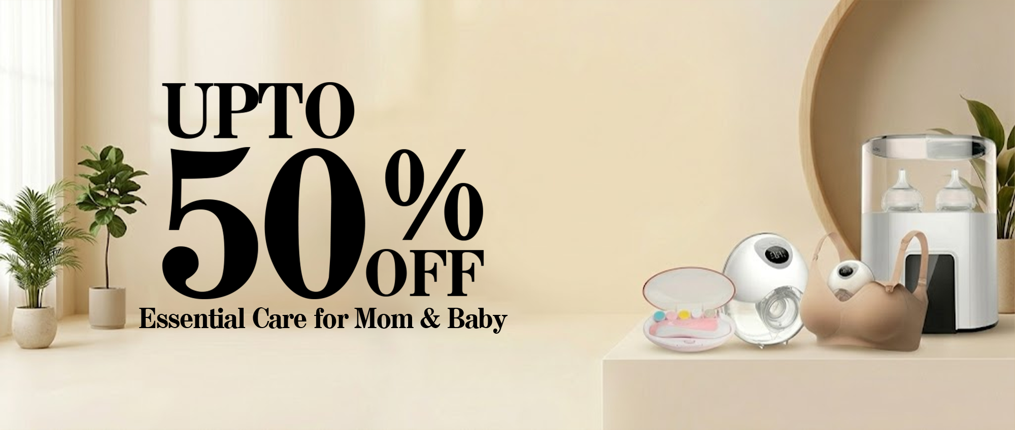 Promotional banner with 'Upto 50% Off' on essential care for mom and baby, featuring baby products and plants.